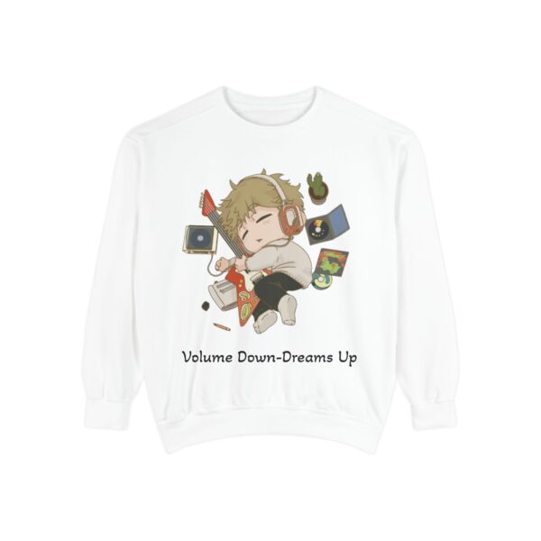 Volume Down – Dreams Up – Chibi Unisex Garment-Dyed Sweatshirt 1 17962580831352035321 2048